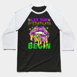 Let The Shenanigans Begin Mardi Gras Lips Kids Men Women Baseball T-Shirt